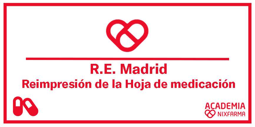R.E. Madrid - Reimpresión hoja de medicación